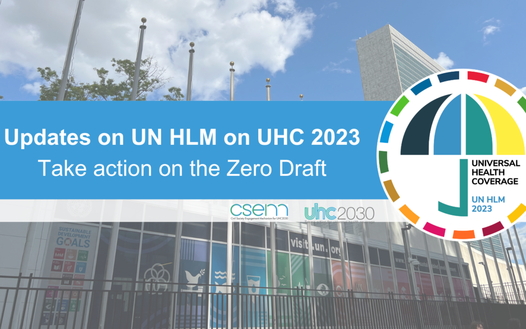 Updates on UN HLM on UHC 2023: the zero draft of the Political Declation of UHC is out!