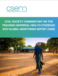 CIVIL SOCIETY COMMENTARY ON THE TRACKING UNIVERSAL HEALTH COVERAGE: 2023 GLOBAL MONITORING REPORT